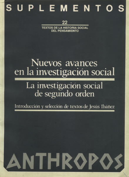 Anthopos 1990. Suplemento 22. Nuevos avances en la investigación social. La investigación social de segundo orden